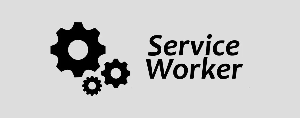 ServiceWorker应用